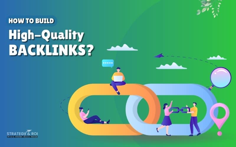 Creating High-Quality Backlinks through Modern Link Building Tactics