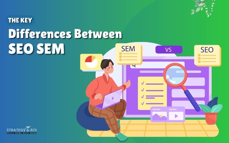 What’s The Difference Between SEO And SEM