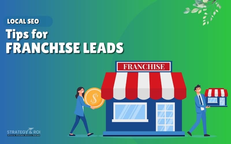 Best Local SEO Tips to Generate Franchise Leads