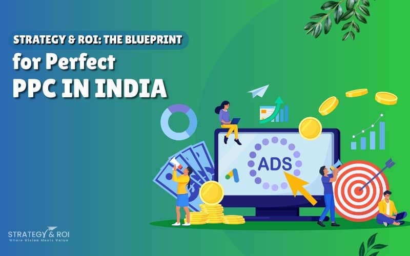 The Blueprint of a Perfect PPC Organization in India