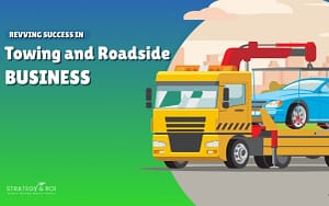 Revving Success in Towing and Roadside Assistance Business