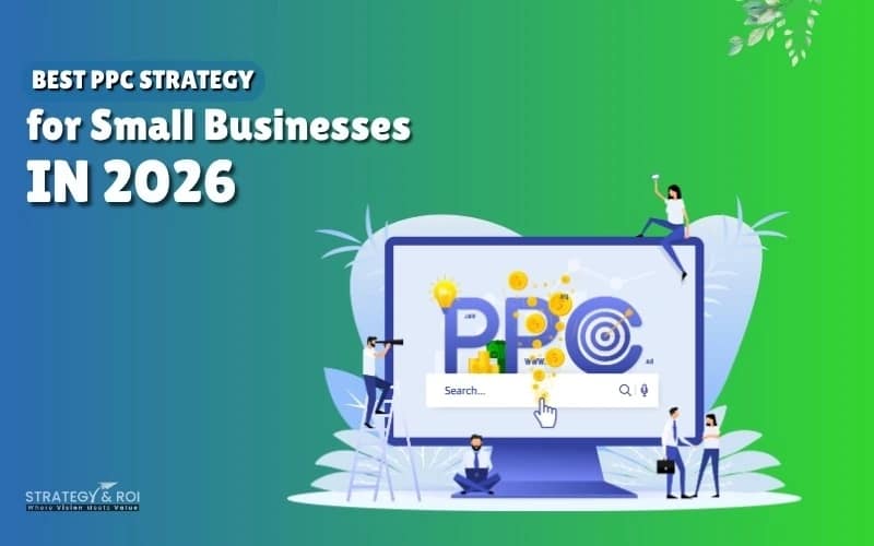 Best PPC Strategy for Small Businesses in 2026